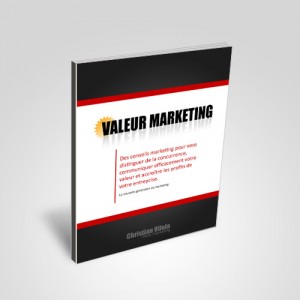 Valeur marketing par Christian Vilela - marketeur.biz